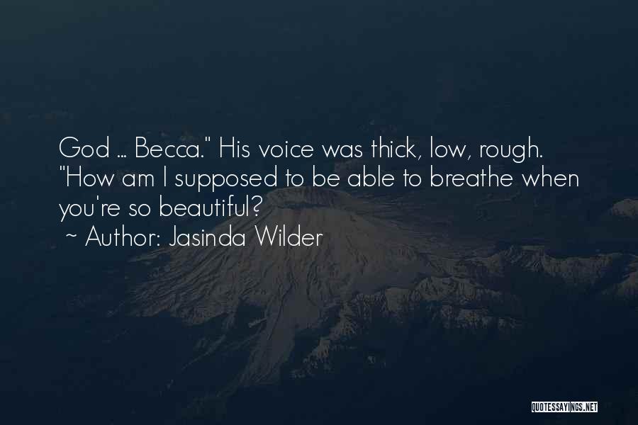 How Beautiful Am I Quotes By Jasinda Wilder