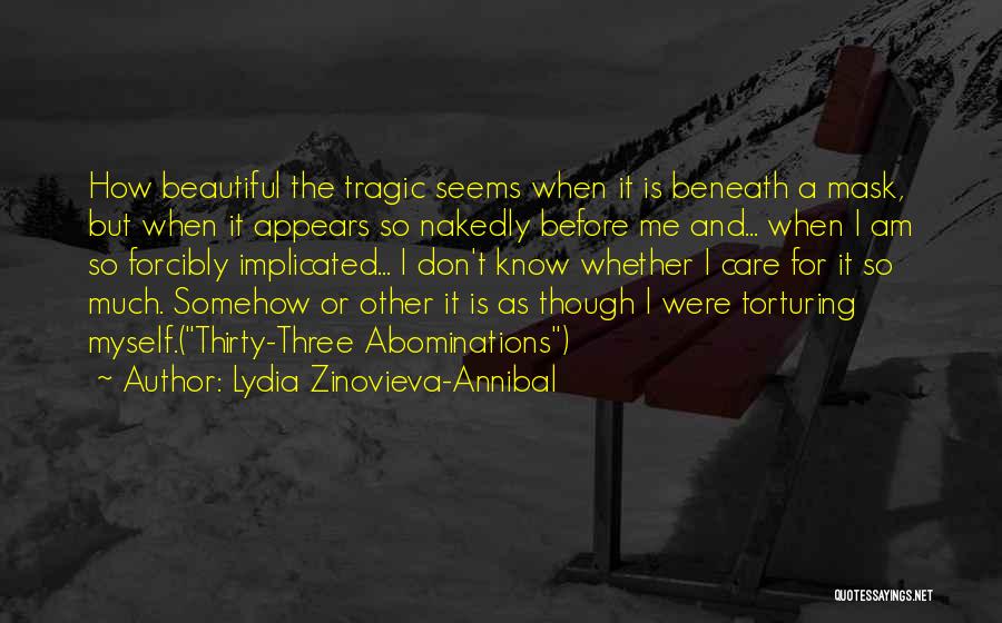 How Beautiful Am I Quotes By Lydia Zinovieva-Annibal