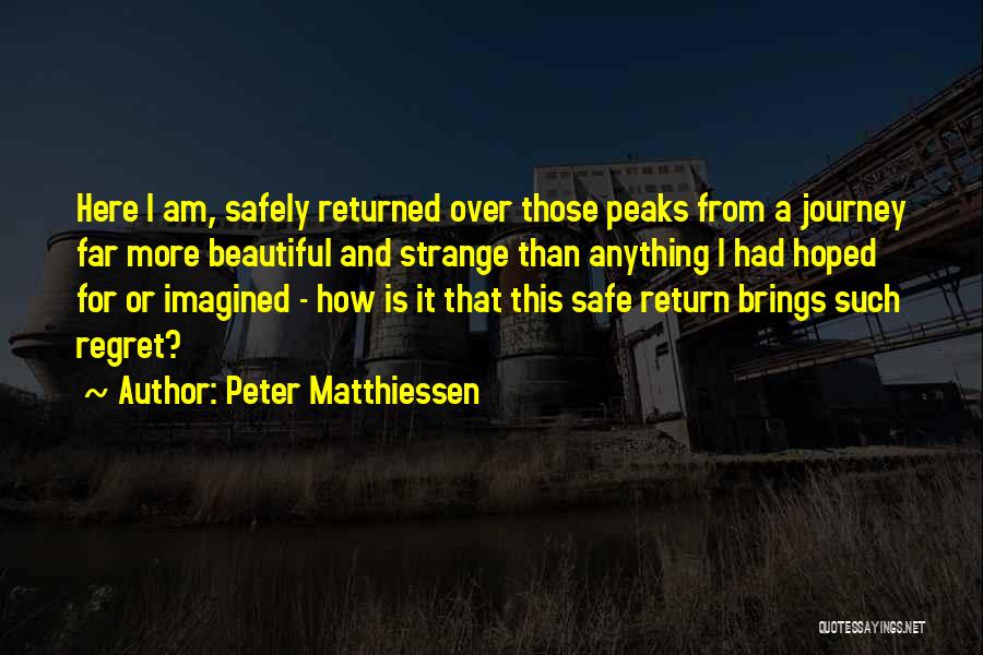 How Beautiful Am I Quotes By Peter Matthiessen