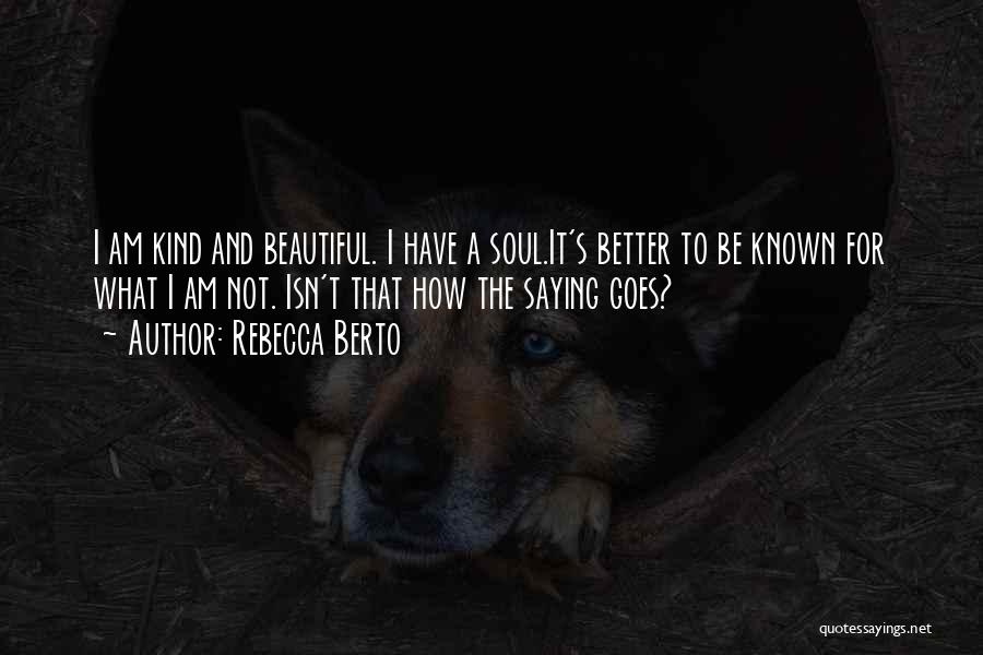 How Beautiful Am I Quotes By Rebecca Berto