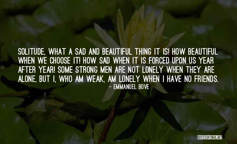 How Beautiful I Am Quotes By Emmanuel Bove How Beautiful I Am Quotes By Emmanuel Bove
