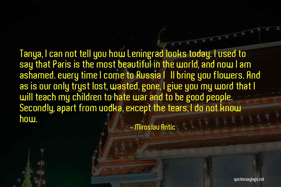 How Beautiful I Am Quotes By Miroslav Antic How Beautiful I Am Quotes By Miroslav Antic
