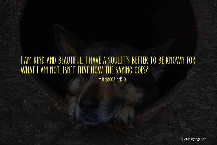 How Beautiful I Am Quotes By Rebecca Berto How Beautiful I Am Quotes By Rebecca Berto