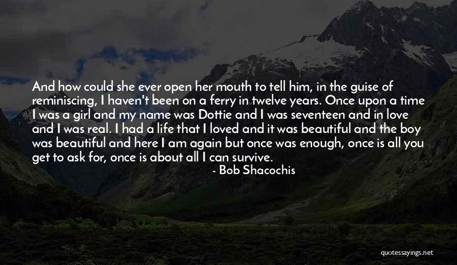 How Beautiful Love Is Quotes By Bob Shacochis