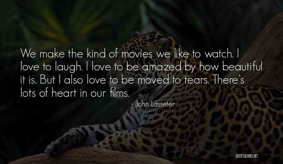 How Beautiful Love Is Quotes By John Lasseter