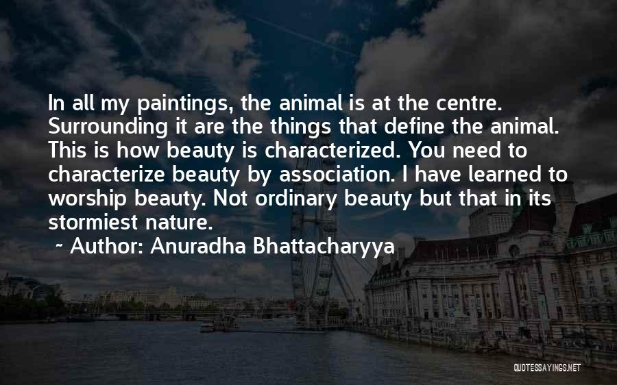 How Beautiful Nature Is Quotes By Anuradha Bhattacharyya