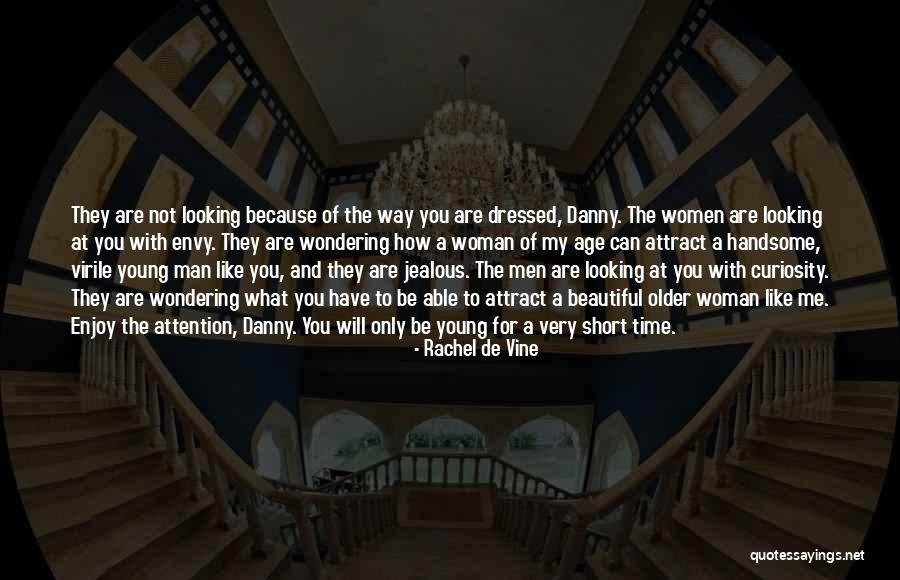 How Beautiful You Are To Me Quotes By Rachel De Vine How Beautiful You Are To Me Quotes By Rachel De Vine