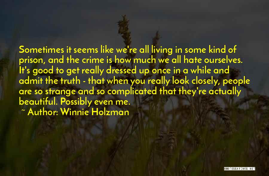How Beautiful You Are To Me Quotes By Winnie Holzman
