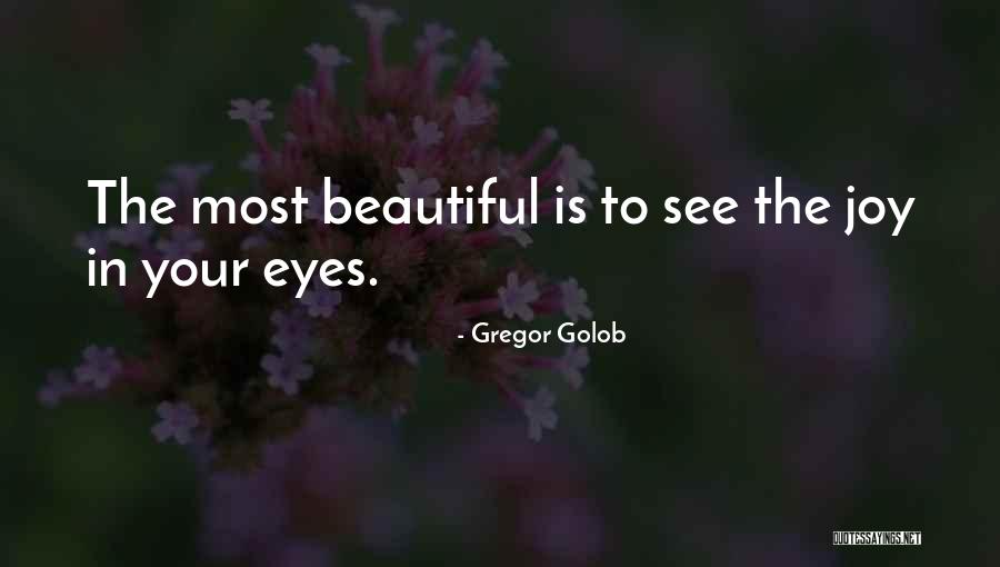 How Beautiful Your Friend Is Quotes By Gregor Golob How Beautiful Your Friend Is Quotes By Gregor Golob