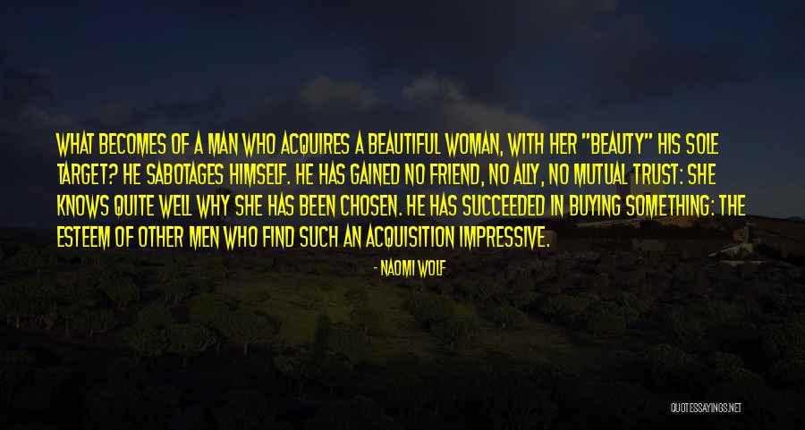 How Beautiful Your Friend Is Quotes By Naomi Wolf