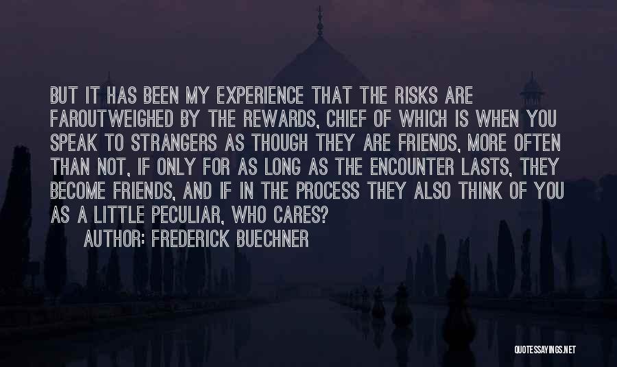 How Best Friends Become Strangers Quotes By Frederick Buechner