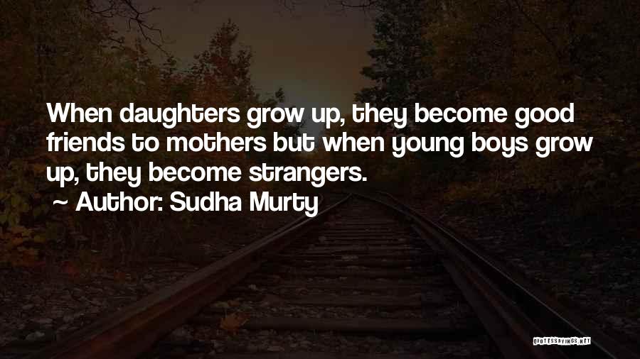 How Best Friends Become Strangers Quotes By Sudha Murty