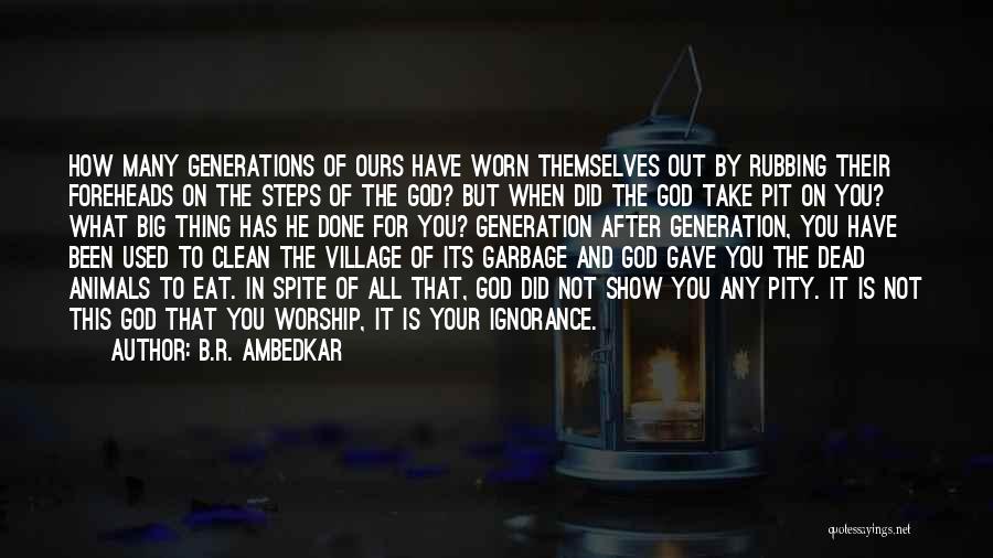 How Big Is Your God Quotes By B.R. Ambedkar