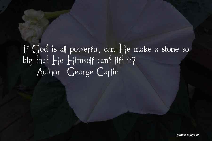 How Big Is Your God Quotes By George Carlin