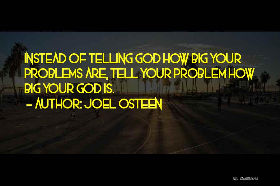 How Big Is Your God Quotes By Joel Osteen