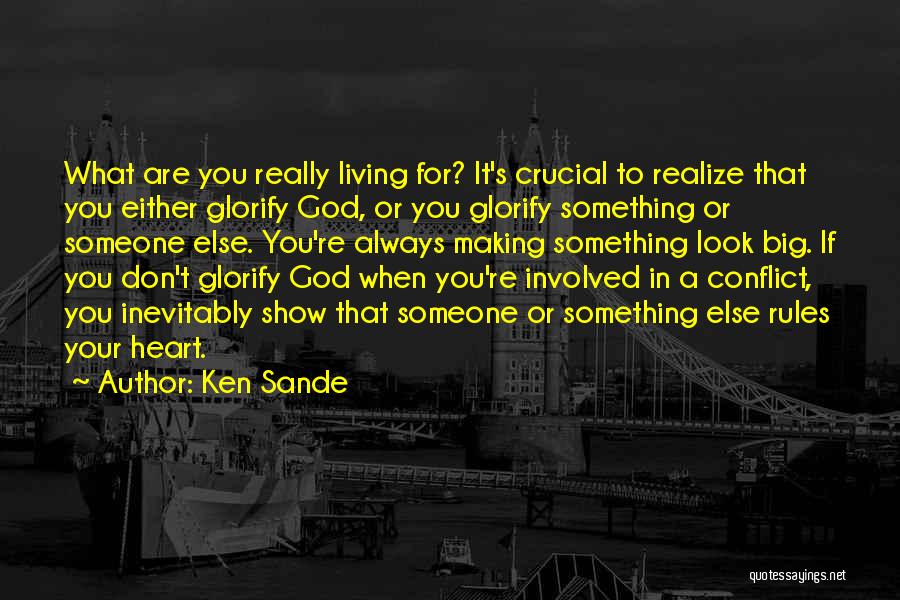 How Big Is Your God Quotes By Ken Sande