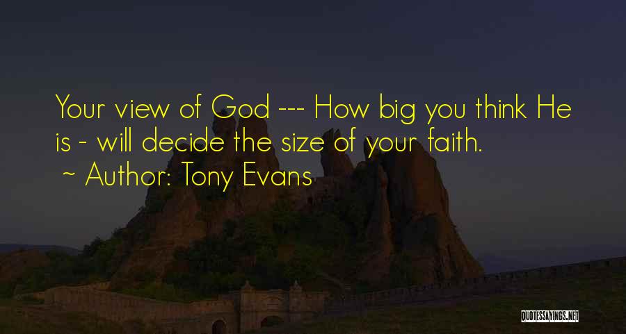 How Big Is Your God Quotes By Tony Evans