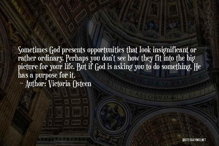 How Big Is Your God Quotes By Victoria Osteen