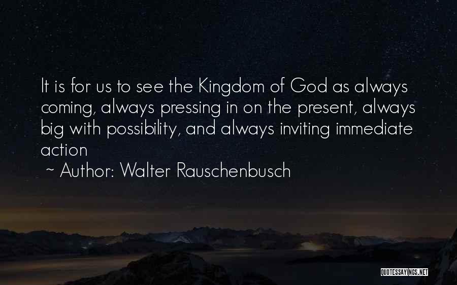 How Big Is Your God Quotes By Walter Rauschenbusch