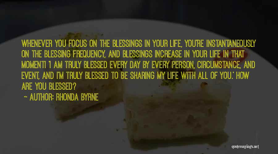 How Blessed Am I Quotes By Rhonda Byrne