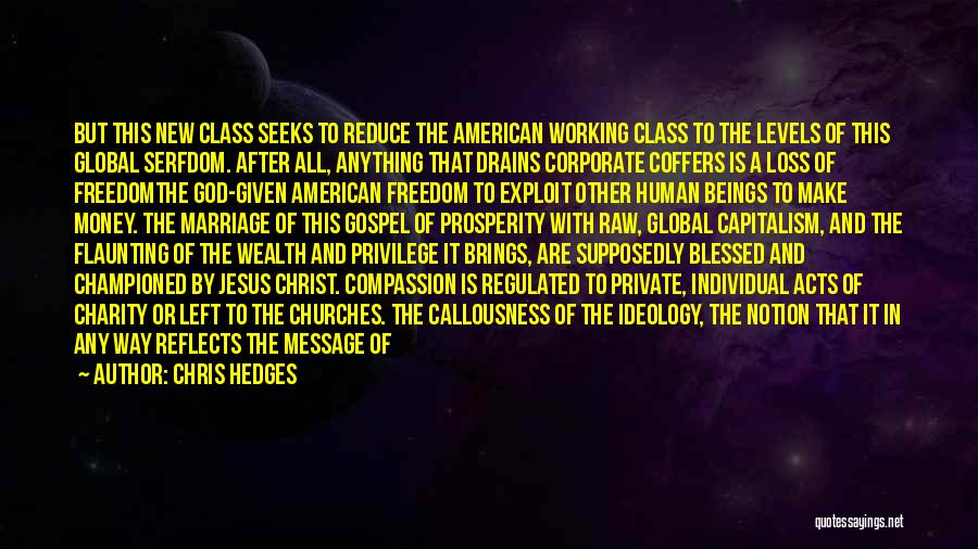 How Blessed We Are Quotes By Chris Hedges