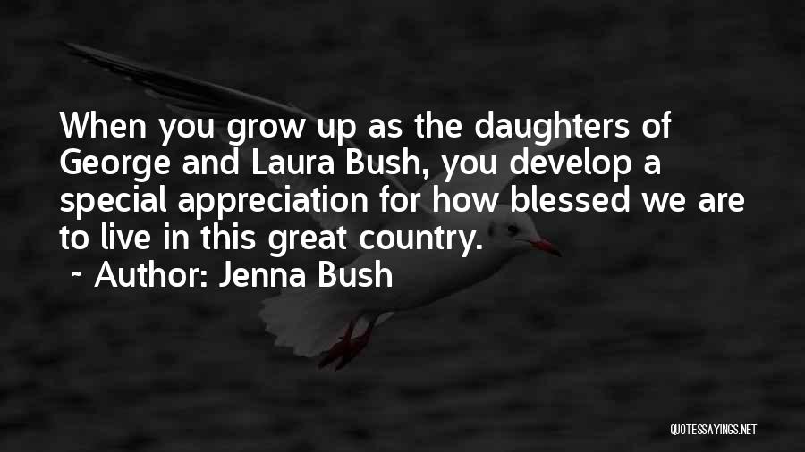 How Blessed We Are Quotes By Jenna Bush