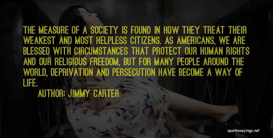 How Blessed We Are Quotes By Jimmy Carter