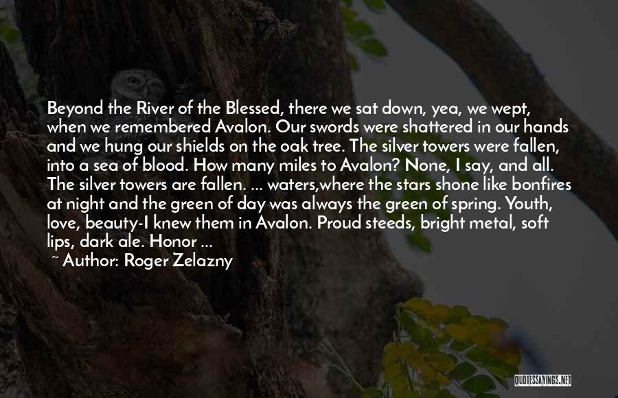 How Blessed We Are Quotes By Roger Zelazny