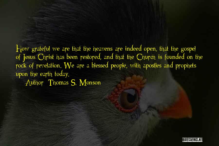 How Blessed We Are Quotes By Thomas S. Monson