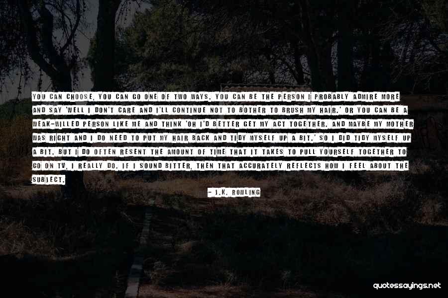 How Can I Be A Better Person Quotes By J.K. Rowling How Can I Be A Better Person Quotes By J.K. Rowling