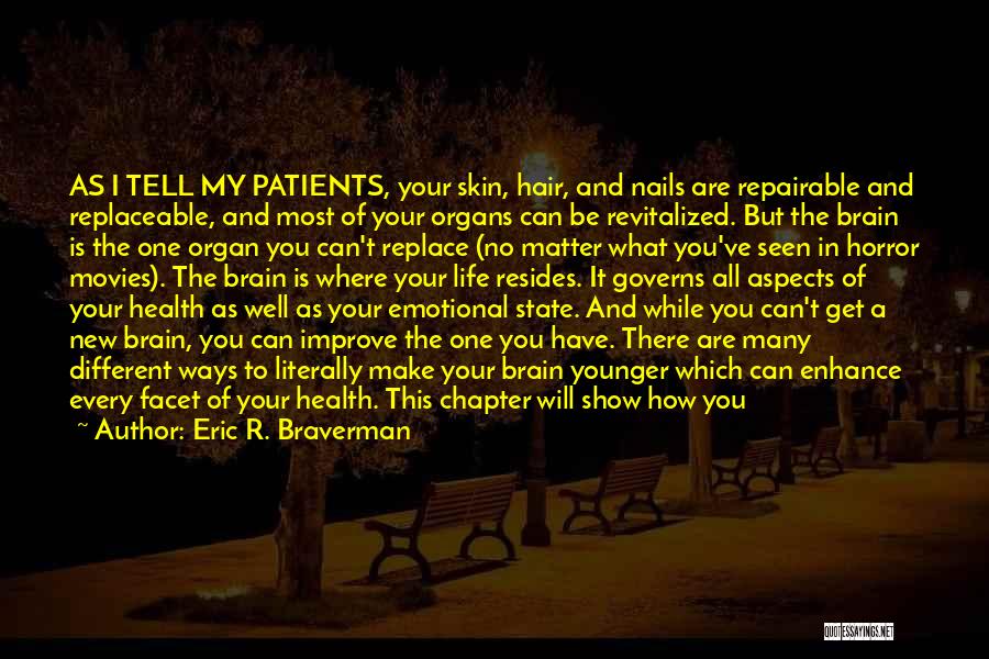 How Can I Be Happy Without You Quotes By Eric R. Braverman