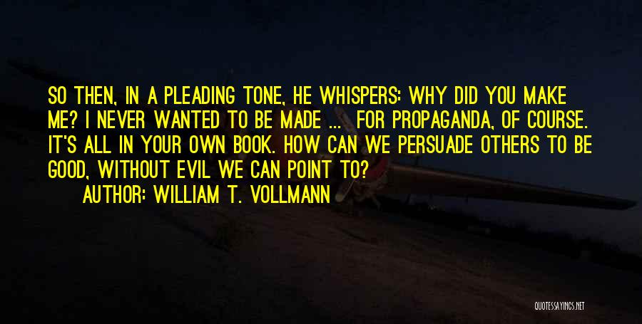 How Can I Be Without You Quotes By William T. Vollmann