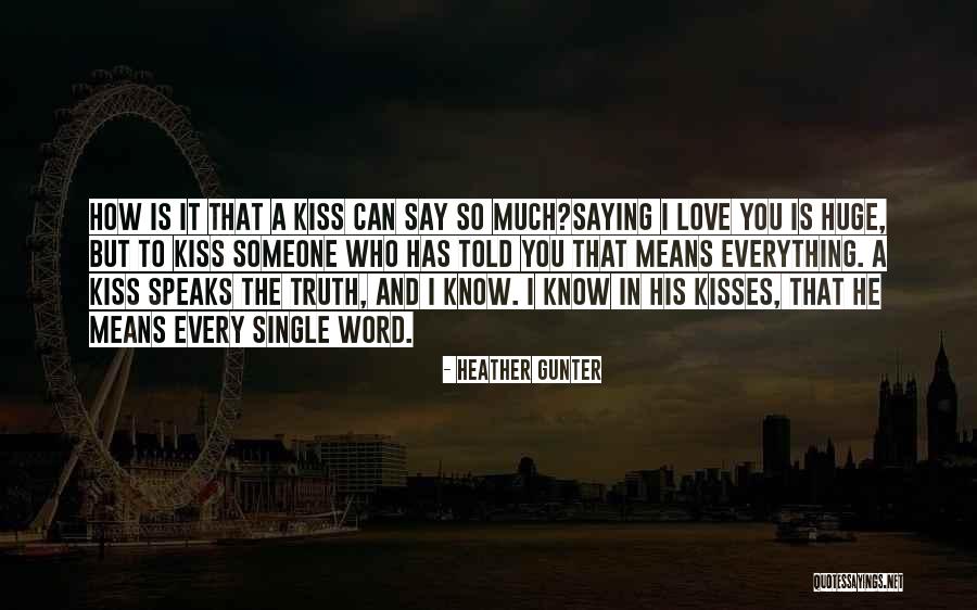 How Can I Love You So Much Quotes By Heather Gunter How Can I Love You So Much Quotes By Heather Gunter