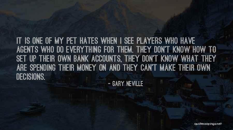 How Can I Make My Own Quotes By Gary Neville How Can I Make My Own Quotes By Gary Neville