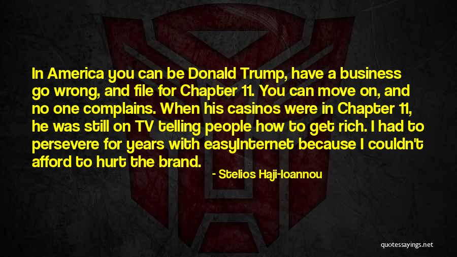 How Can I Move On Quotes By Stelios Haji-Ioannou How Can I Move On Quotes By Stelios Haji-Ioannou
