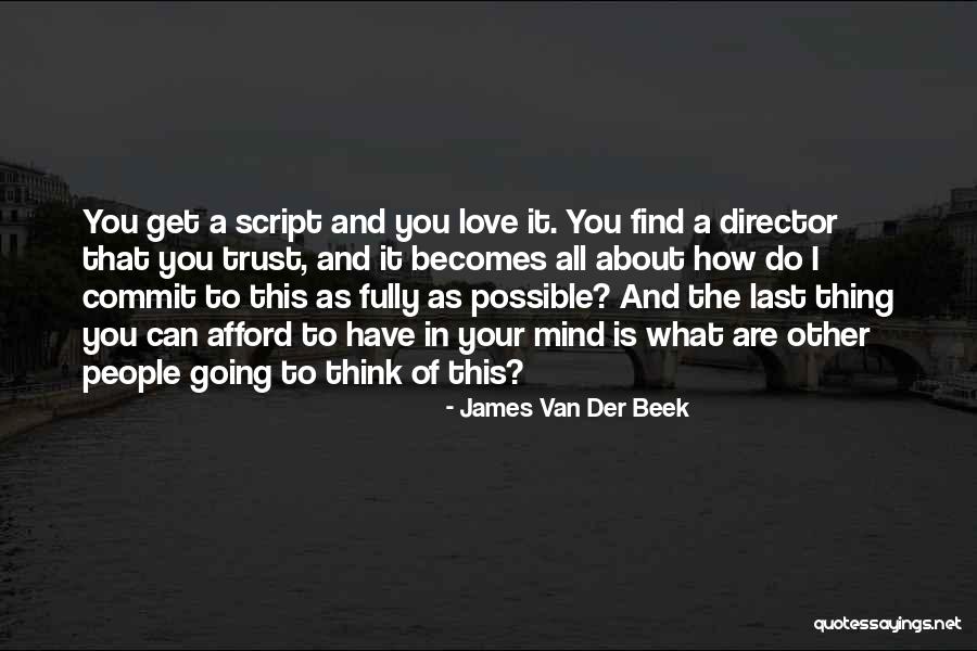 How Can I Trust Quotes By James Van Der Beek How Can I Trust Quotes By James Van Der Beek