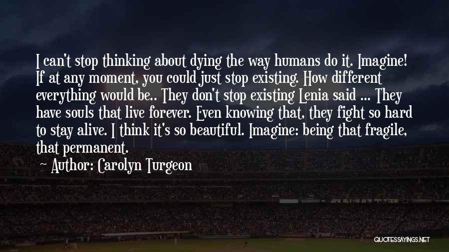 How Can You Be So Beautiful Quotes By Carolyn Turgeon