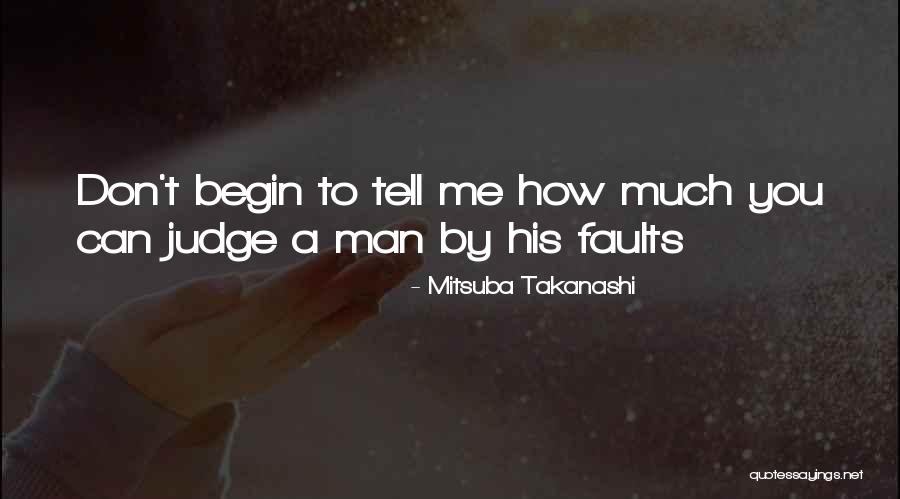 How Can You Judge Me Quotes By Mitsuba Takanashi How Can You Judge Me Quotes By Mitsuba Takanashi