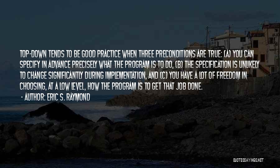 How Change Is Good Quotes By Eric S. Raymond