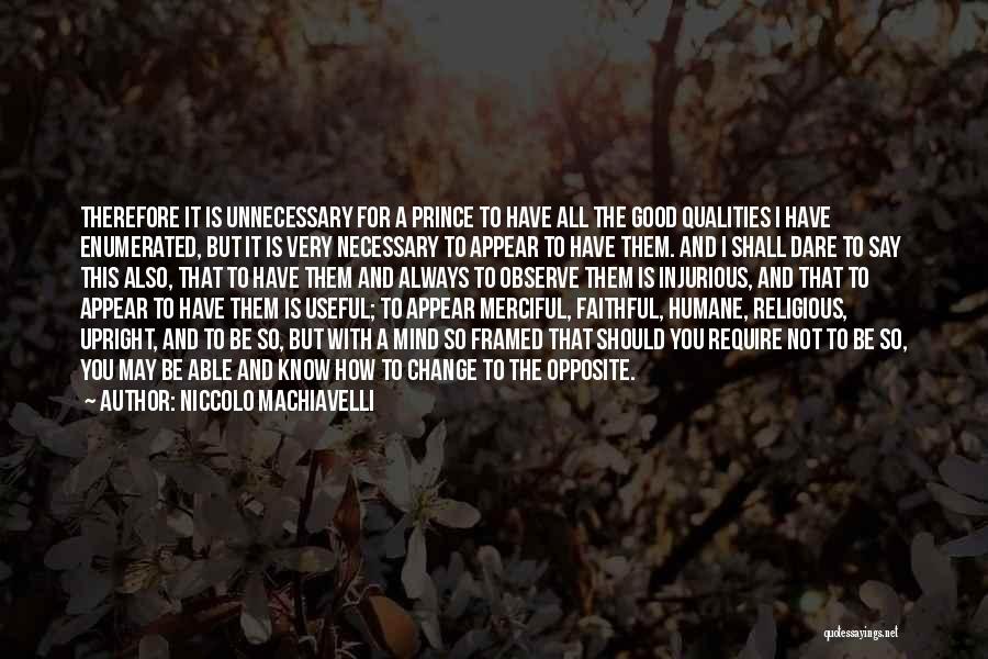 How Change Is Good Quotes By Niccolo Machiavelli