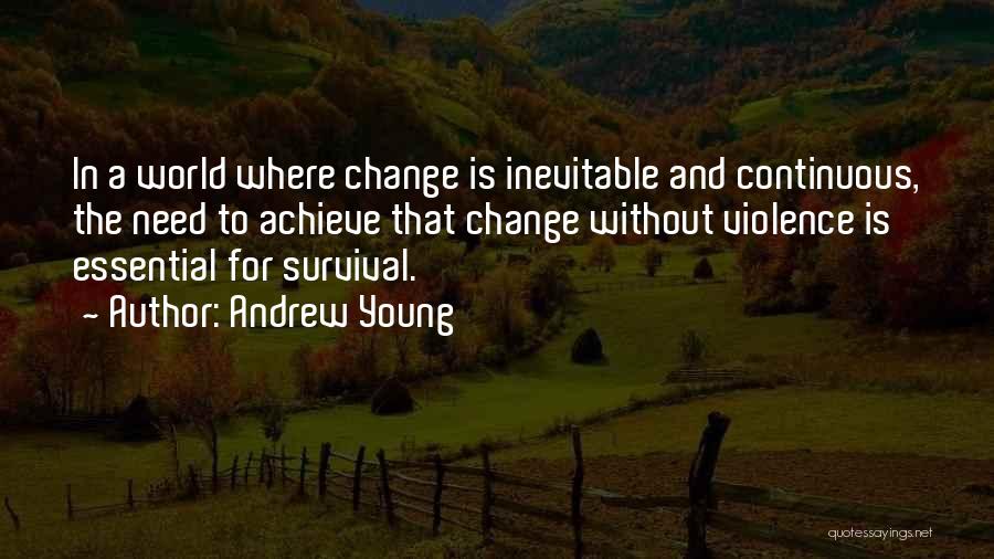 How Change Is Inevitable Quotes By Andrew Young