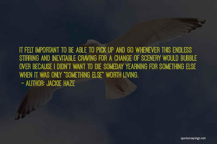 How Change Is Inevitable Quotes By Jackie Haze