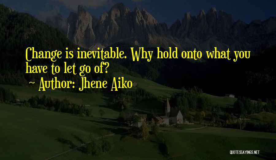 How Change Is Inevitable Quotes By Jhene Aiko