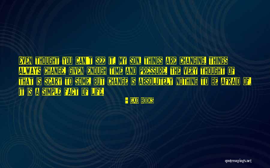 How Change Is Scary Quotes By EXO Books How Change Is Scary Quotes By EXO Books