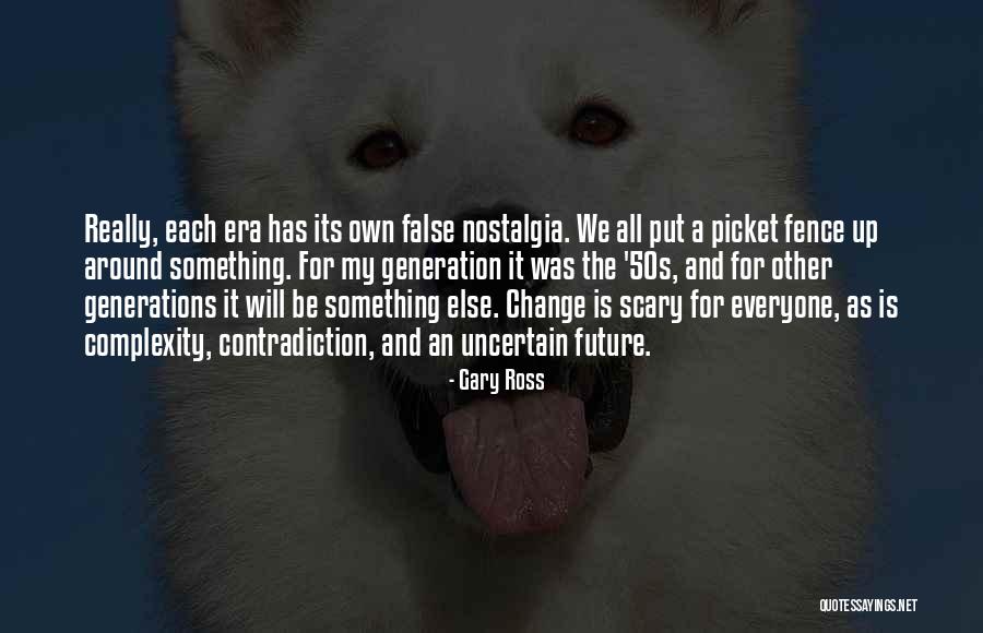How Change Is Scary Quotes By Gary Ross How Change Is Scary Quotes By Gary Ross