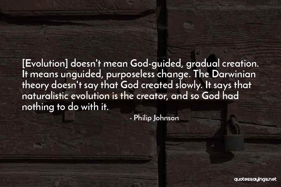 How Change Is Scary Quotes By Philip Johnson How Change Is Scary Quotes By Philip Johnson