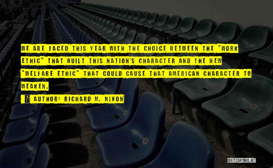 How Character Is Built Quotes By Richard M. Nixon