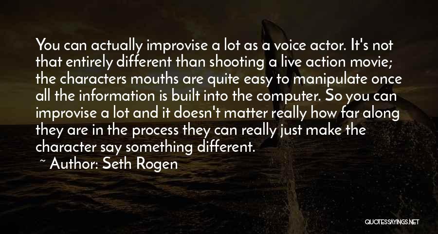 How Character Is Built Quotes By Seth Rogen
