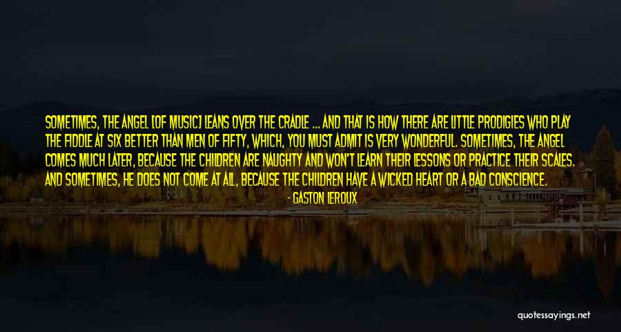 How Children Learn Quotes By Gaston Leroux How Children Learn Quotes By Gaston Leroux