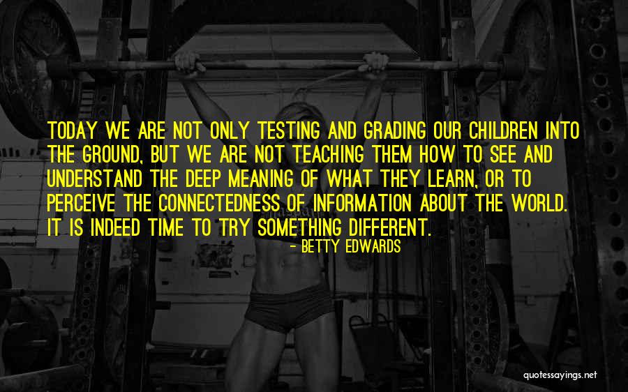 How Children See The World Quotes By Betty Edwards How Children See The World Quotes By Betty Edwards